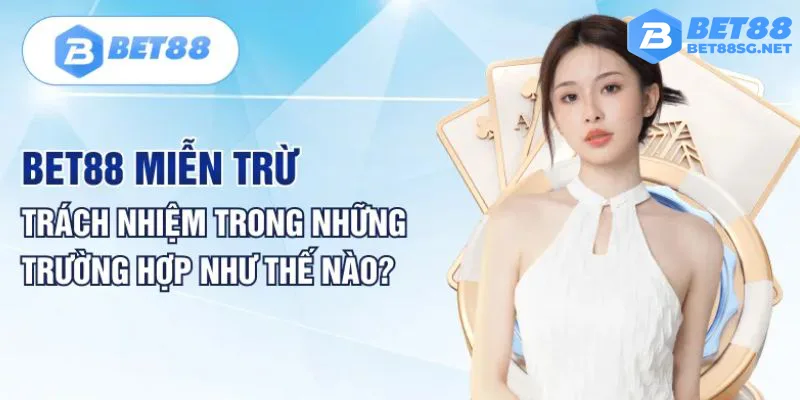 4 điều khoản cơ bản trong chính sách miễn trừ cần lưu ý